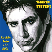 SHAKIN' STEVENS