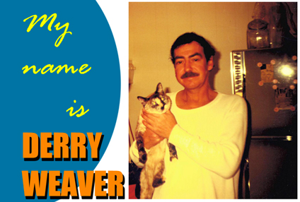 DERRY WEAVER Story